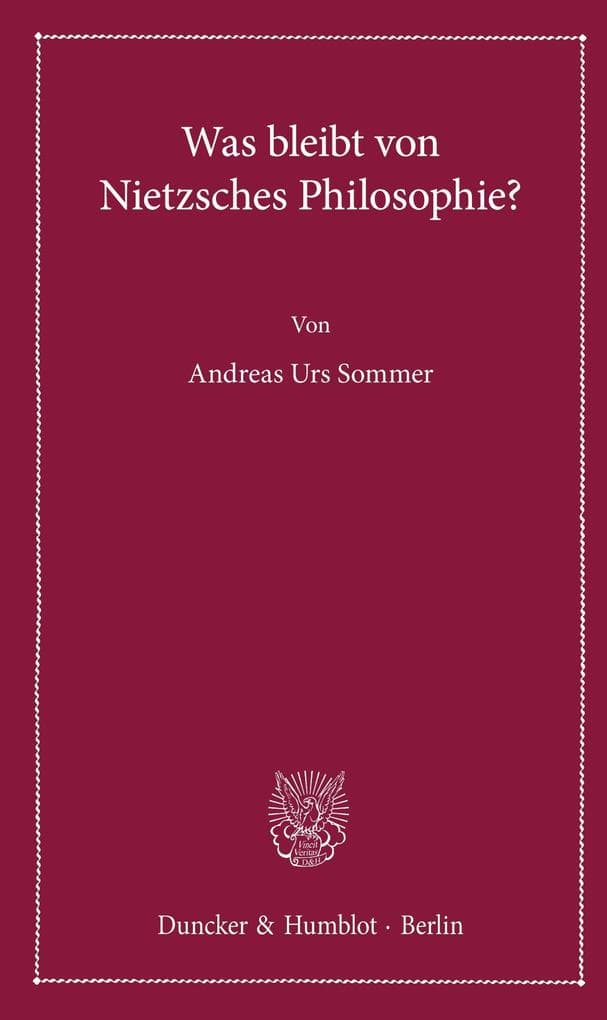Was bleibt von Nietzsches Philosophie?
