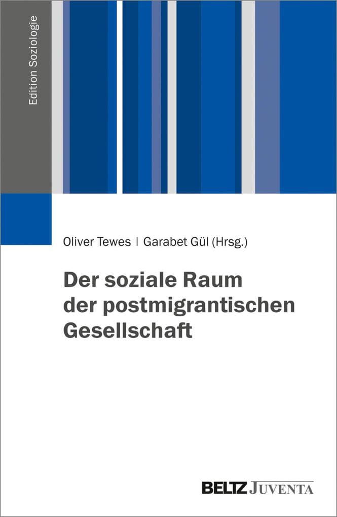 Der soziale Raum der postmigrantischen Gesellschaft