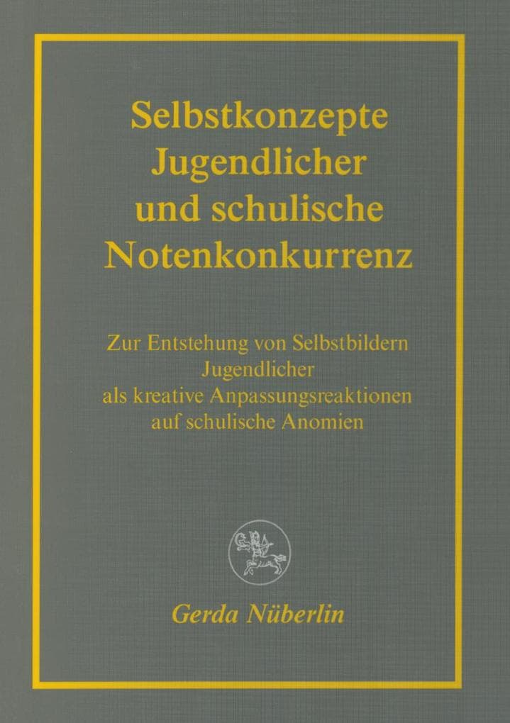 Selbstkonzepte Jugendlicher und schulische Notenkonkurrenz
