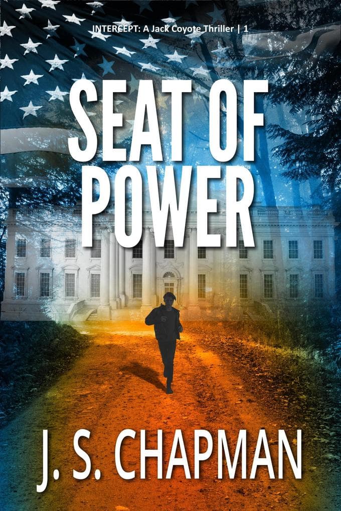 Seat of Power (INTERCEPT: A Jack Coyote Thriller, #1)