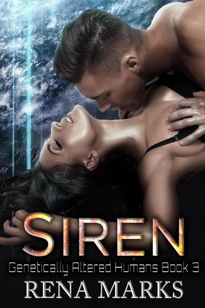 Siren (Genetically Altered Humans, #3)