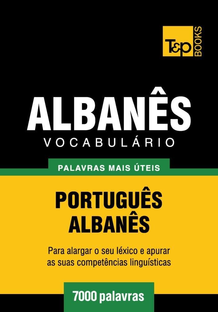 Vocabulário Português-Albanês - 7000 palavras