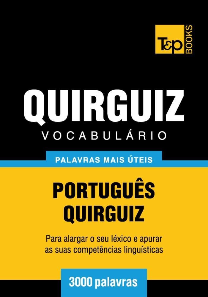 Vocabulário Português-Quirguiz - 3000 palavras
