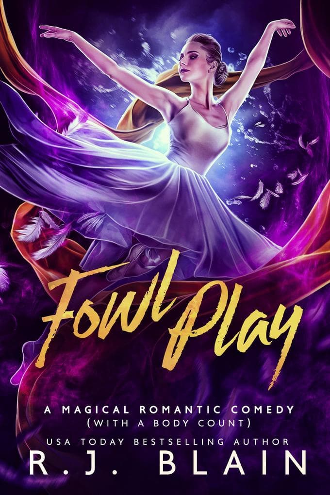 Fowl Play (A Magical Romantic Comedy (with a body count), #9)