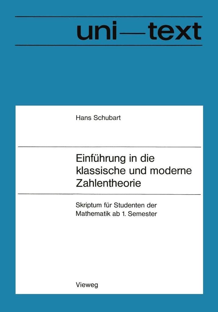 Einführung in die klassische und moderne Zahlentheorie