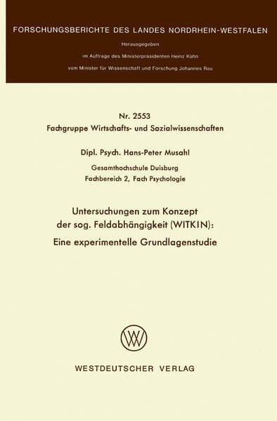 Untersuchungen zum Konzept der sog. Feldabhängigkeit (WITKIN): Eine experimentelle Grundlagenstudie