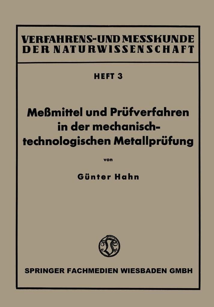 Meßmittel und Prüfverfahren in der mechanisch-technologischen Metallprüfung