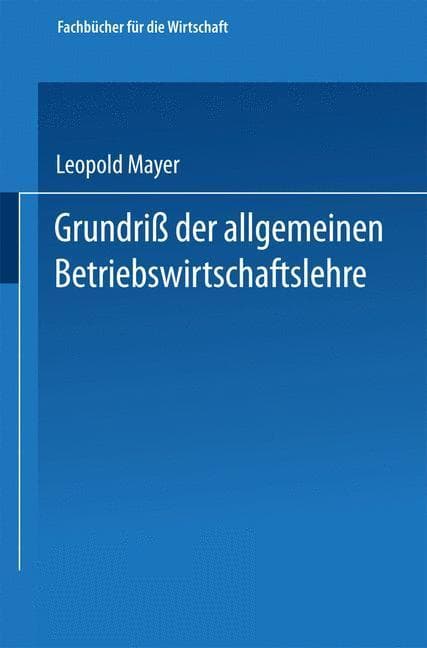 Grundriß der allgemeinen Betriebswirtschaftslehre