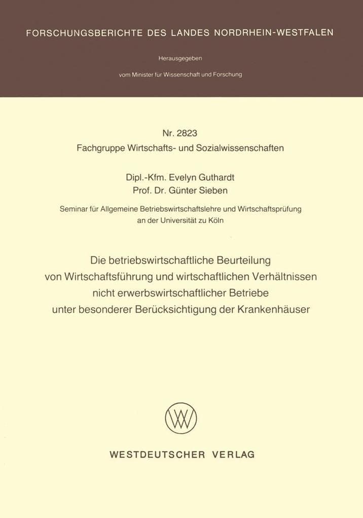 Die betriebswirtschaftliche Beurteilung von Wirtschaftsführung und wirtschaftlichen Verhältnissen nicht erwerbswirtschaftlicher Betriebe unter besonderer Berücksichtigung der Krankenhäuser