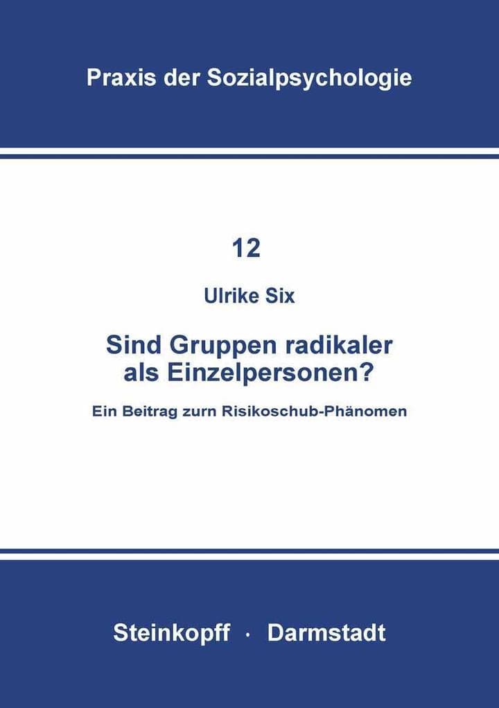Sind Gruppen Radikaler als Einzelpersonen?