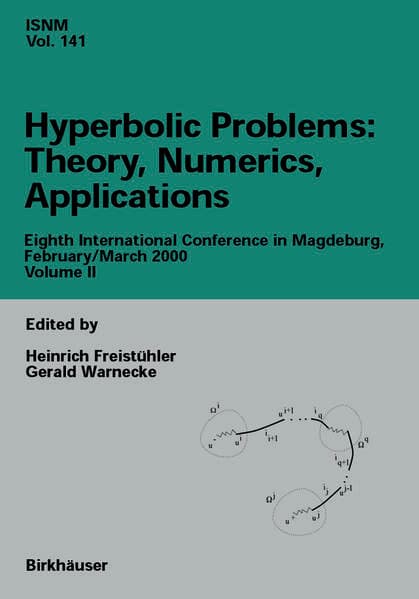 Hyperbolic Problems: Theory, Numerics, Applications