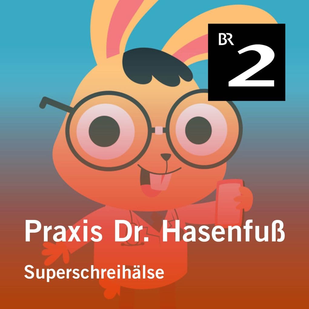 Praxis Dr. Hasenfuß: Superschreihälse