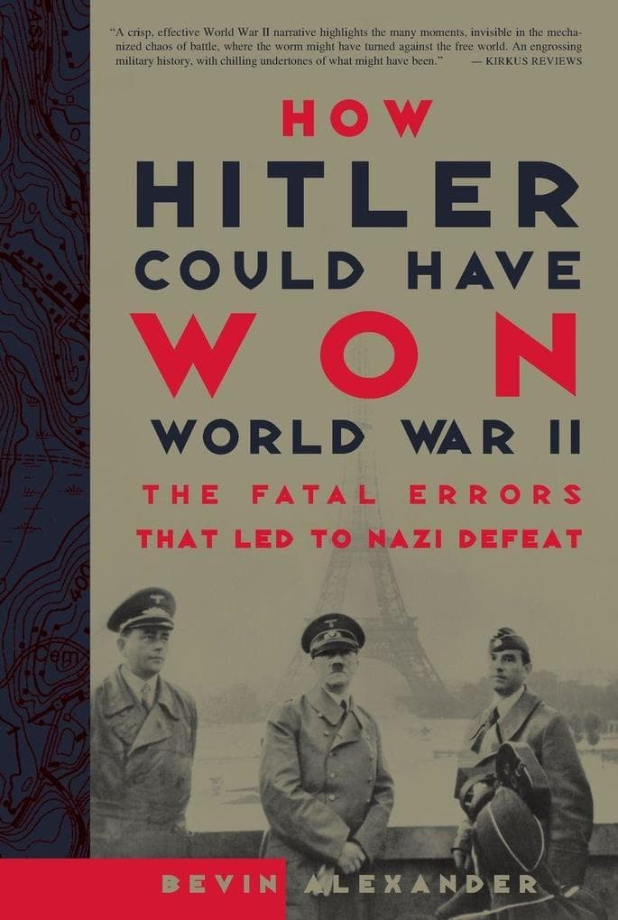 How Hitler Could Have Won World War II