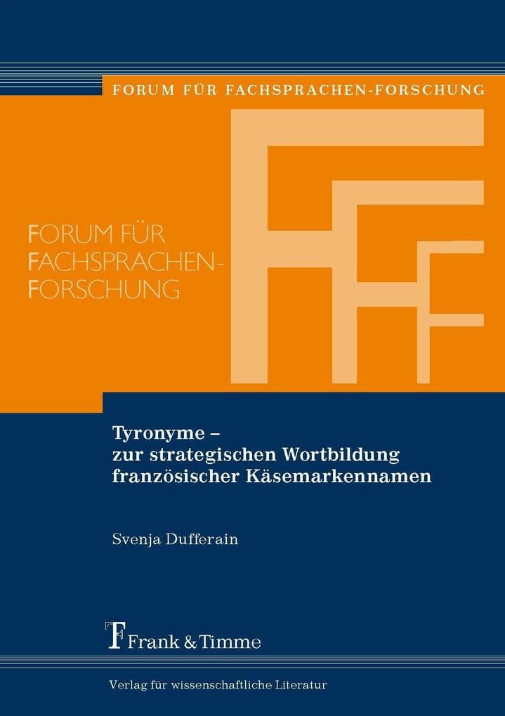 Tyronyme - zur strategischen Wortbildung französischer Käsemarkennamen