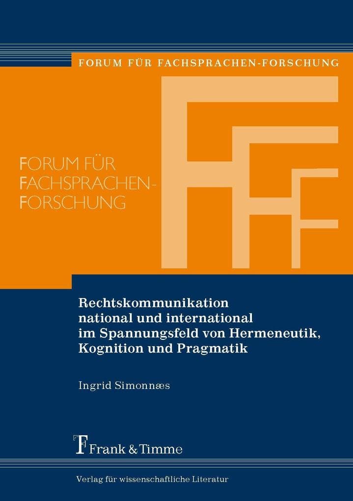 Rechtskommunikation national und international im Spannungsfeld von Hermeneutik, Kognition und Pragmatik