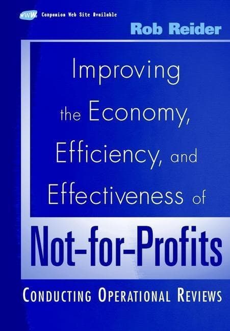 Improving the Economy, Efficiency, and Effectiveness of Not-for-Profits