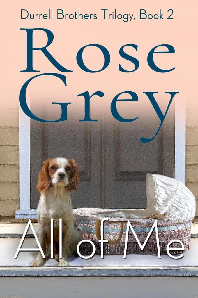 All of Me (Durrell Brothers Trilogy, #2)