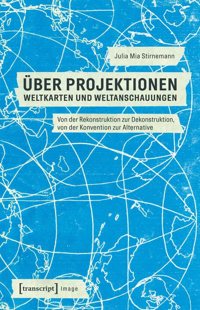 Über Projektionen: Weltkarten und Weltanschauungen
