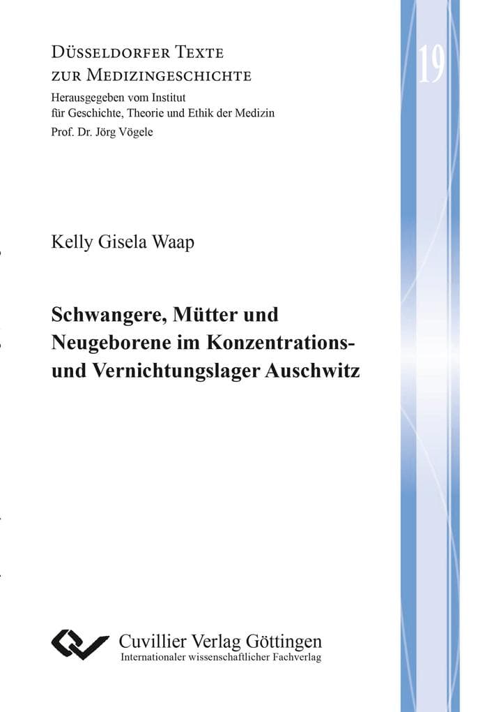 Schwangere, Mütter und Neugeborene im Konzentrations- und Vernichtungslager Auschwitz