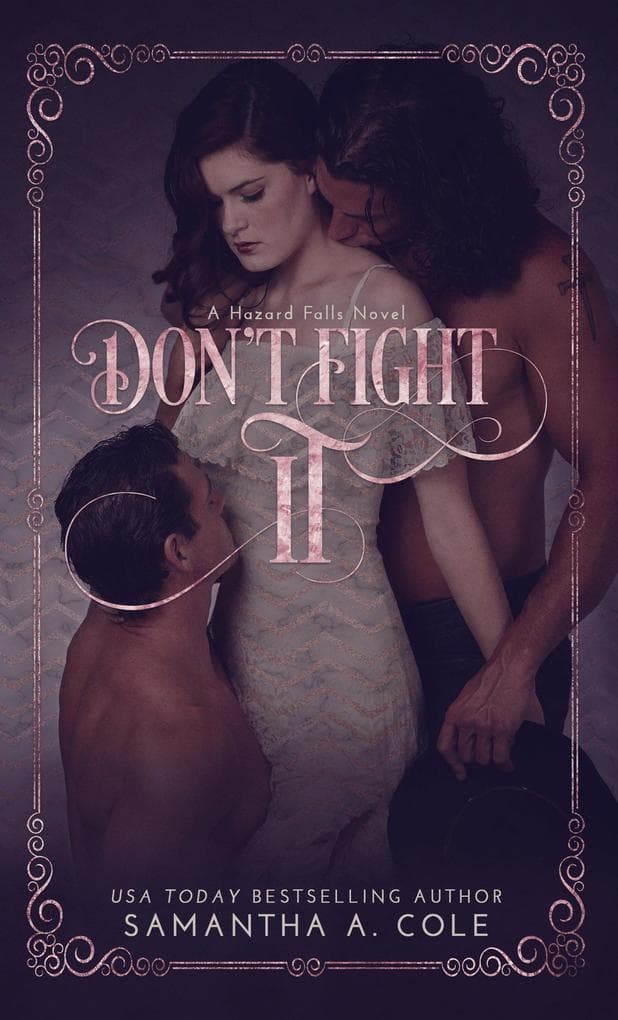 Don't Fight It (Hazard Falls, #1)