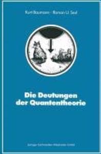 Die Deutungen der Quantentheorie