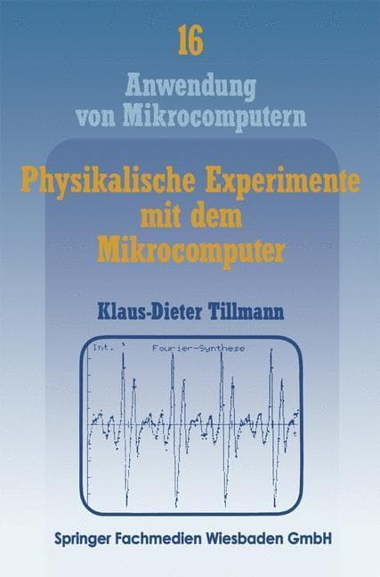 Physikalische Experimente mit dem Mikrocomputer