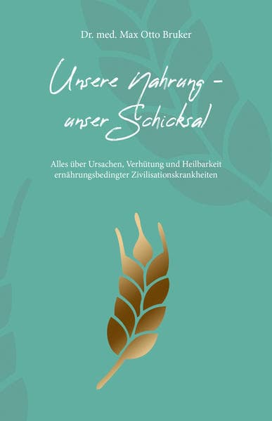 Unsere Nahrung, unser Schicksal