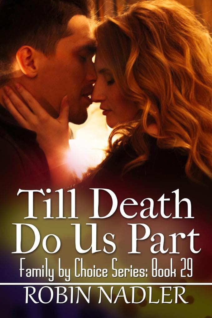 Till Death Do Us Part (Family by Choice, #29)