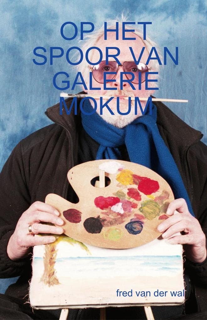OP HET SPOOR VAN GALERIE MOKUM