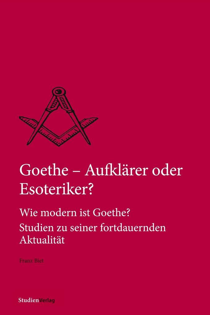 Goethe - Aufklärer oder Esoteriker?