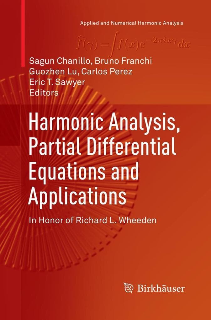 Harmonic Analysis, Partial Differential Equations and Applications