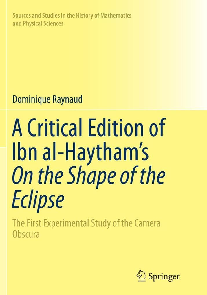 A Critical Edition of Ibn al-Haytham's On the Shape of the Eclipse