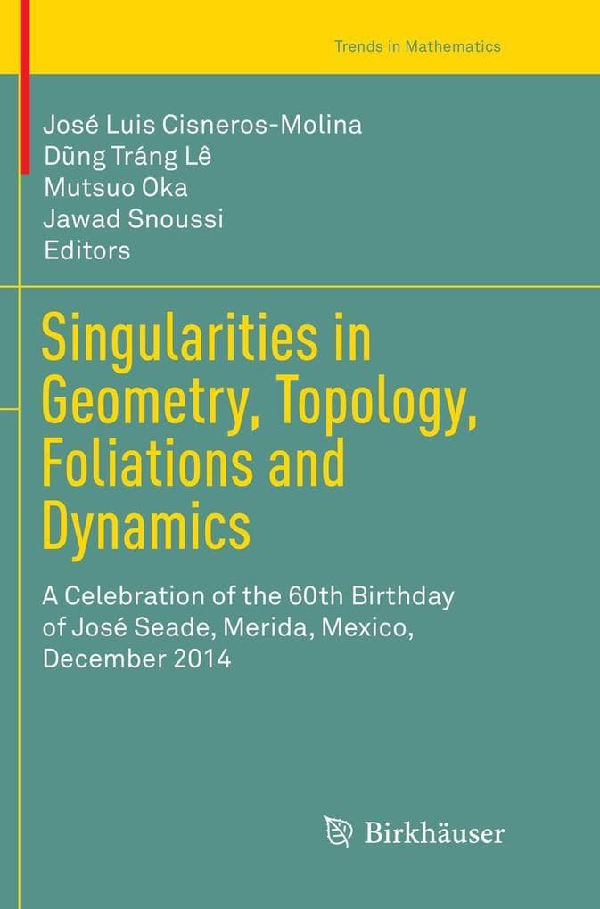 Singularities in Geometry, Topology, Foliations and Dynamics