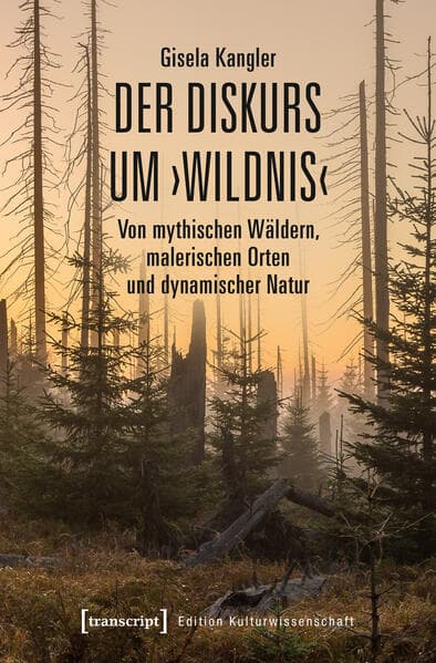 Der Diskurs um Wildnis