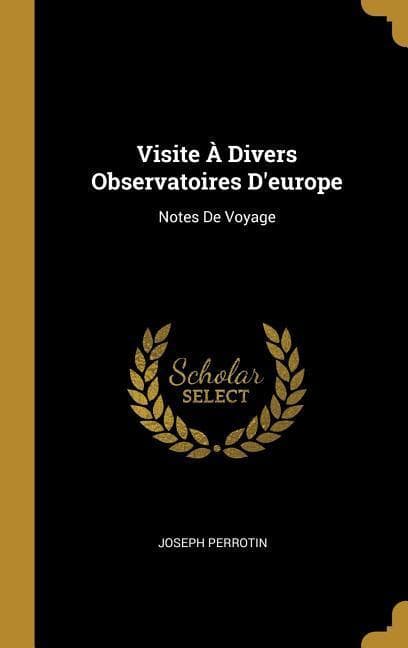 Visite À Divers Observatoires D'europe