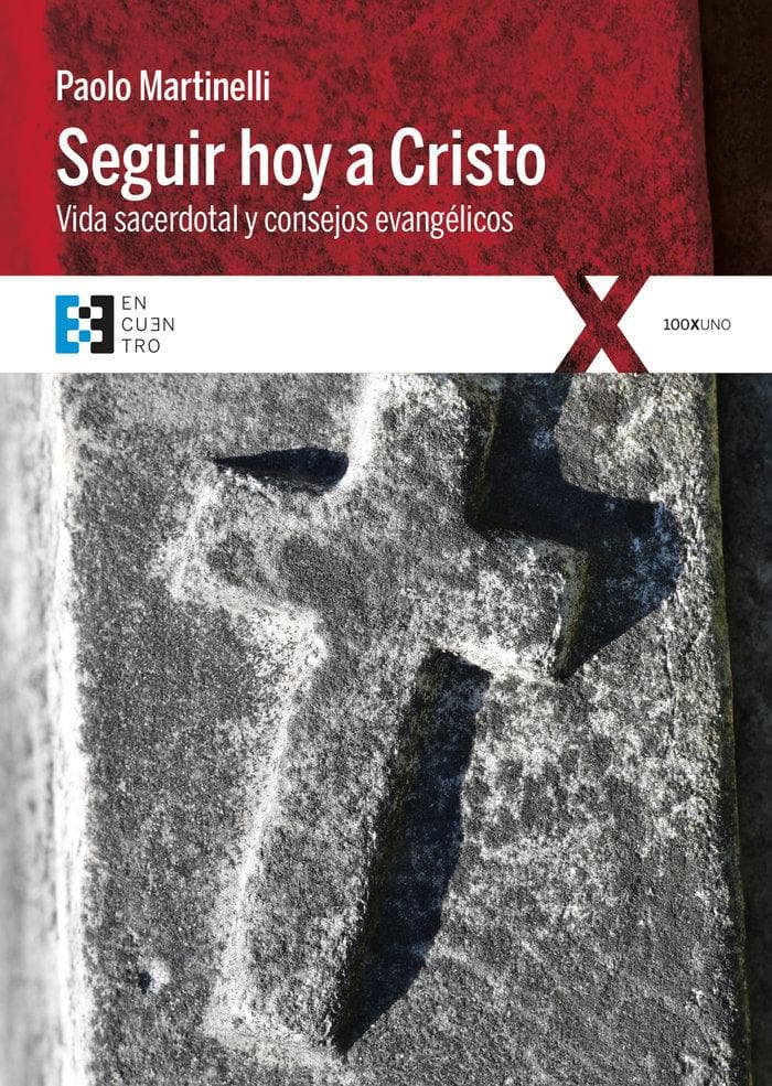 Seguir hoy a Cristo : vida sacerdotal y consejos evangélicos