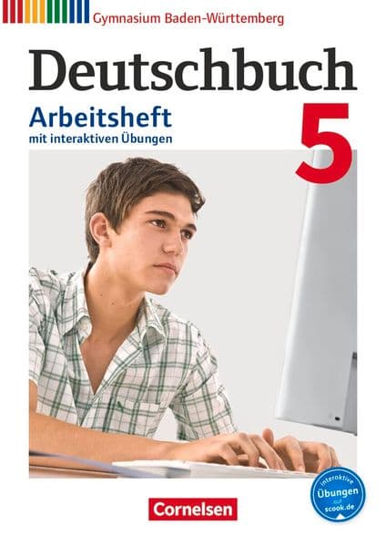 Deutschbuch Gymnasium Band 5: 9. Schuljahr - Baden-Württemberg - Arbeitsheft mit interaktiven Übungen auf scook.de