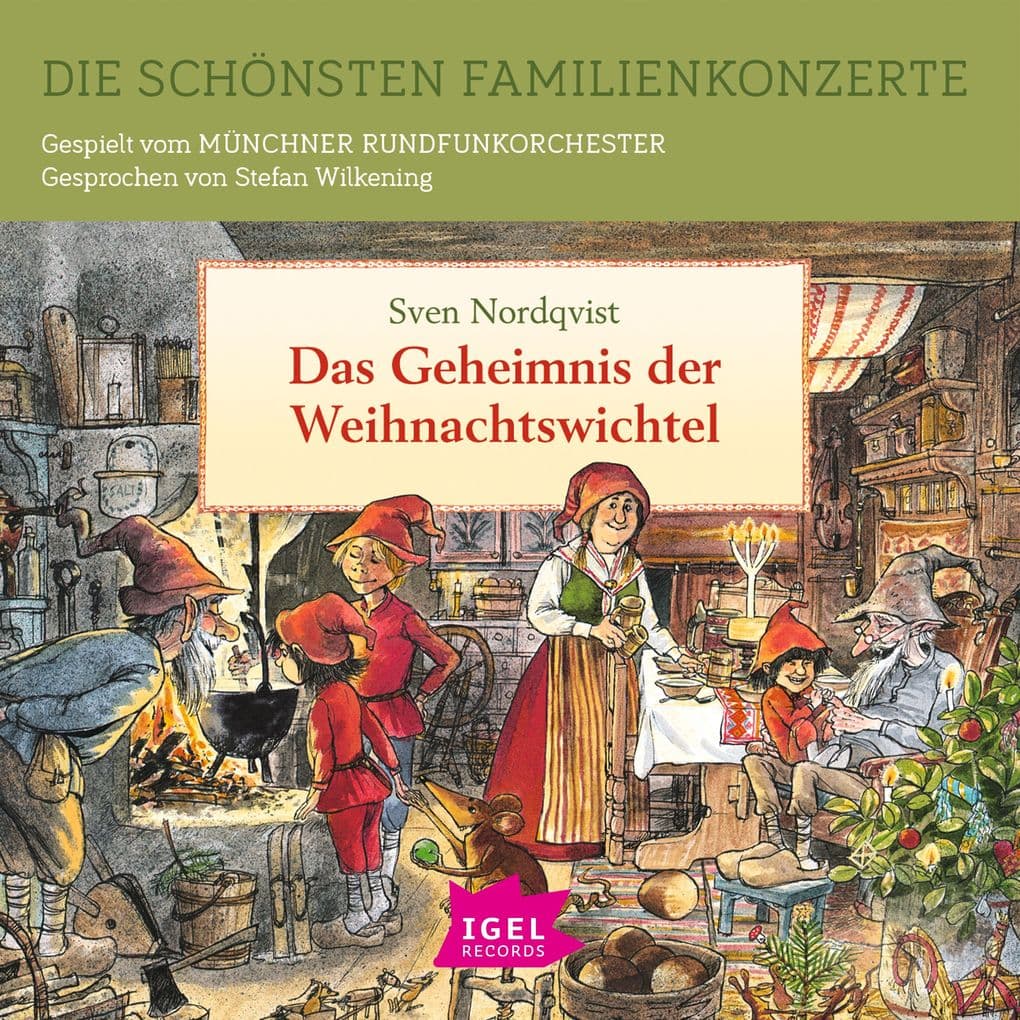 Die schönsten Familienkonzerte. Das Geheimnis der Weihnachtswichtel