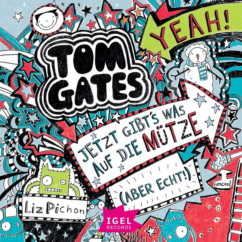 Tom Gates 6. Jetzt gibt's was auf die Mütze (aber echt)