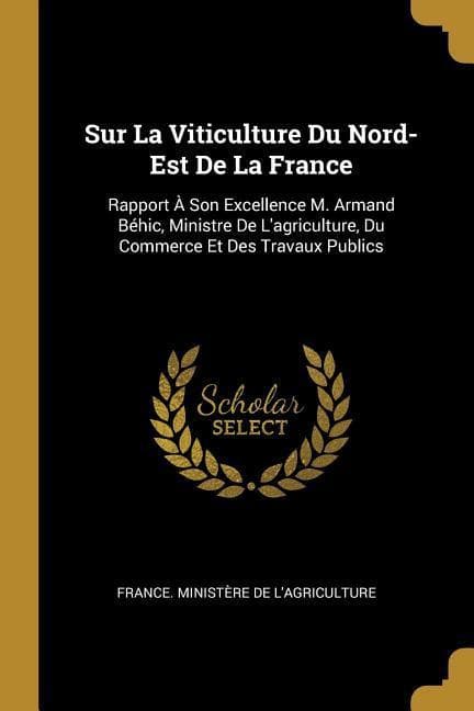 Sur La Viticulture Du Nord-Est De La France