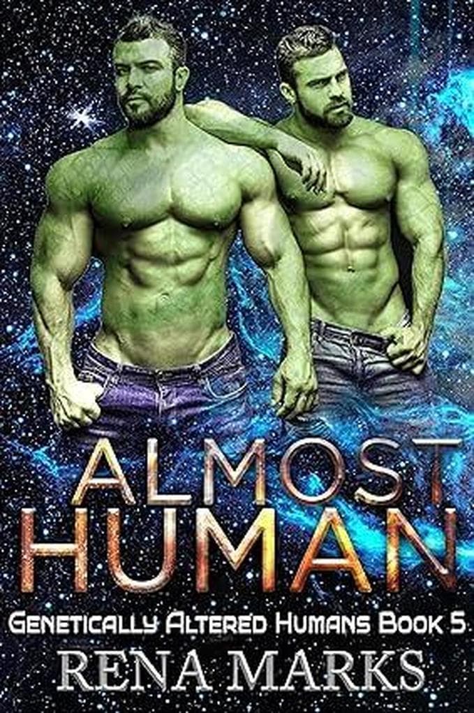 Almost Human (Genetically Altered Humans, #5)