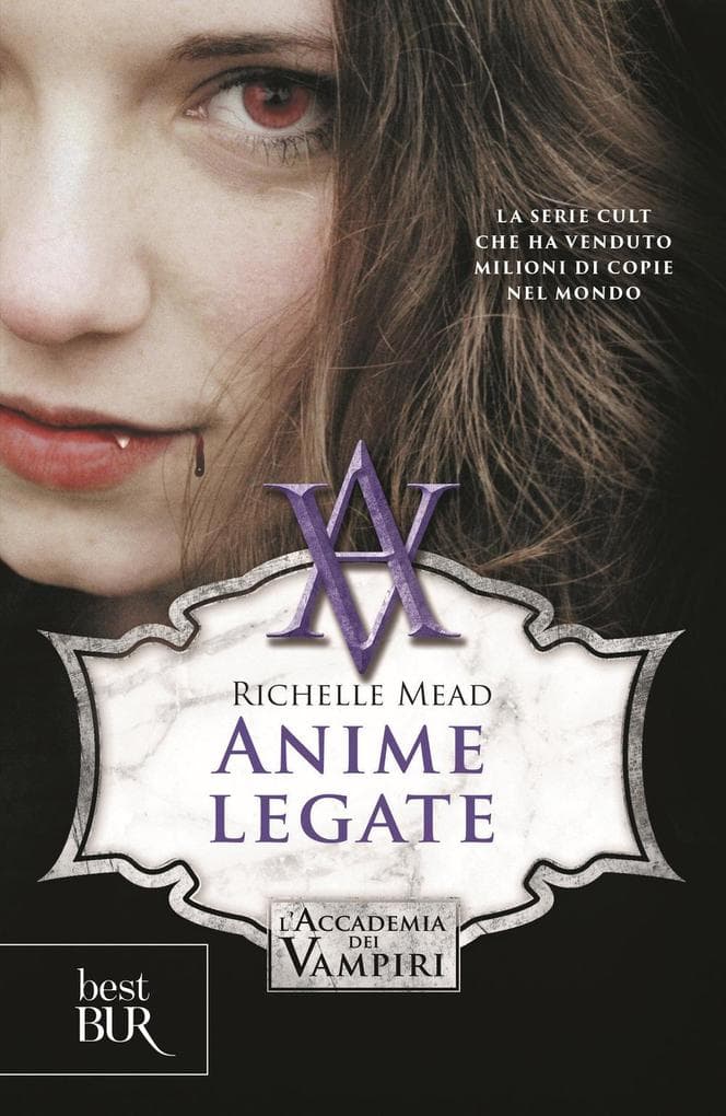 Mead, R: Anime legate. L'accademia dei vampiri