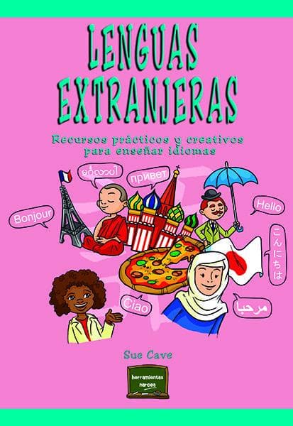 Lenguas extranjeras : recursos prácticos y creativos para enseñar idiomas