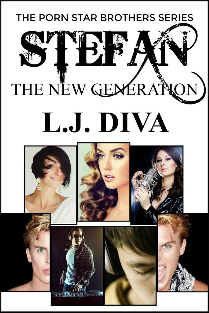 Stefan: The New Generation (Porn Star Brothers, #8)