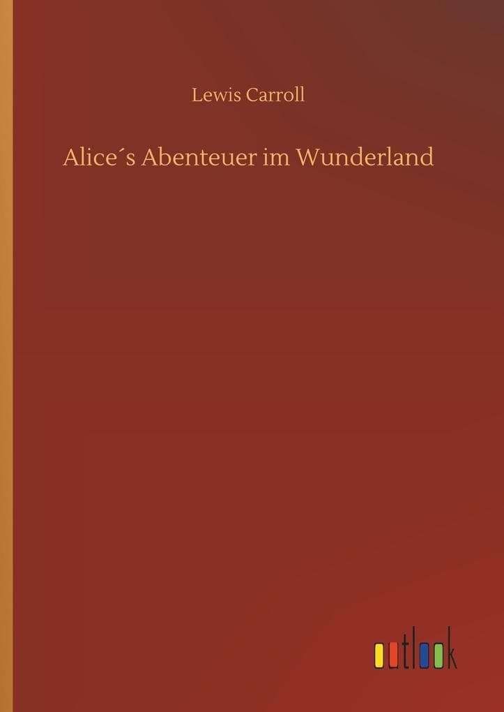 Alices Abenteuer im Wunderland