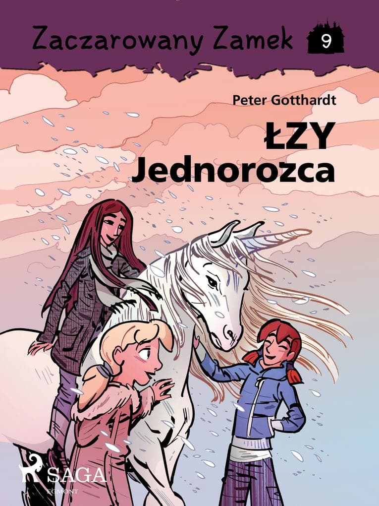 Zaczarowany Zamek 9 - Lzy Jednorozca