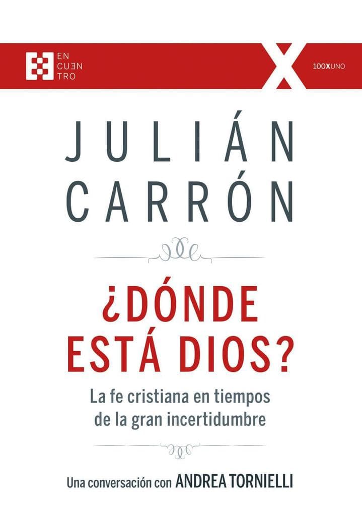 Dónde está Dios? : la fe cristiana en tiempos de la gran incertidumbre
