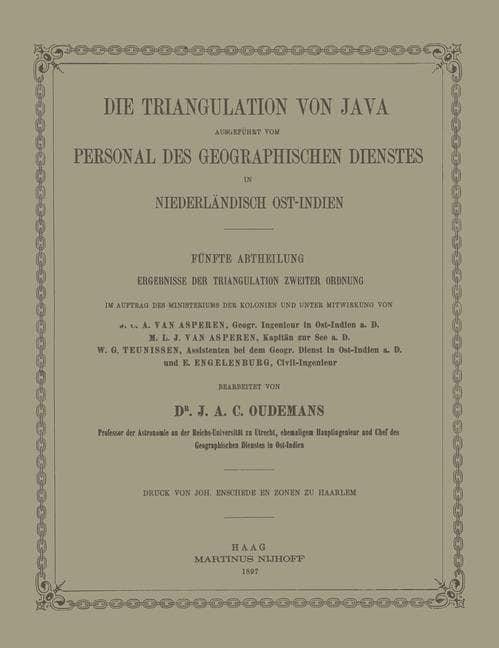 Die Triangulation von Java ausgeführt vom Personal des Geographischen Dienstes in Niederländisch Ost-Indien