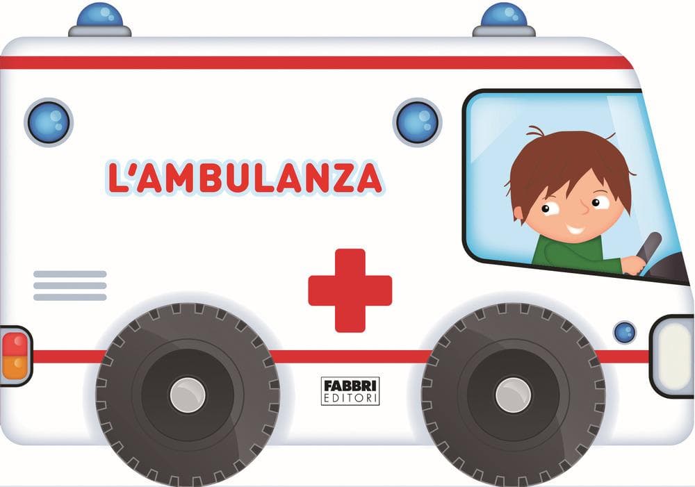 L' ambulanza. I libri con le ruote