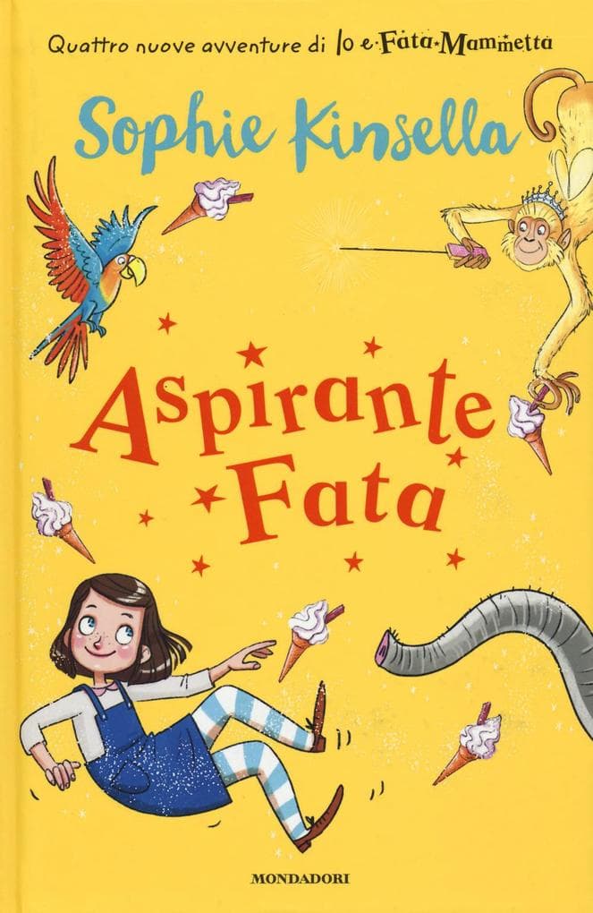 Kinsella, S: Aspirante fata. Io e Fata Mammetta
